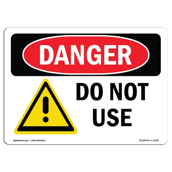 Safety Sign, OSHA Danger, 7" Height, Aluminum, Do Not Use, Landscape